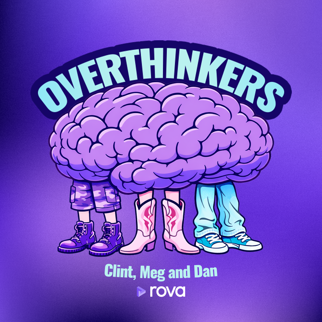 Clint, Meg and Dan's Overthinkers Podcast
