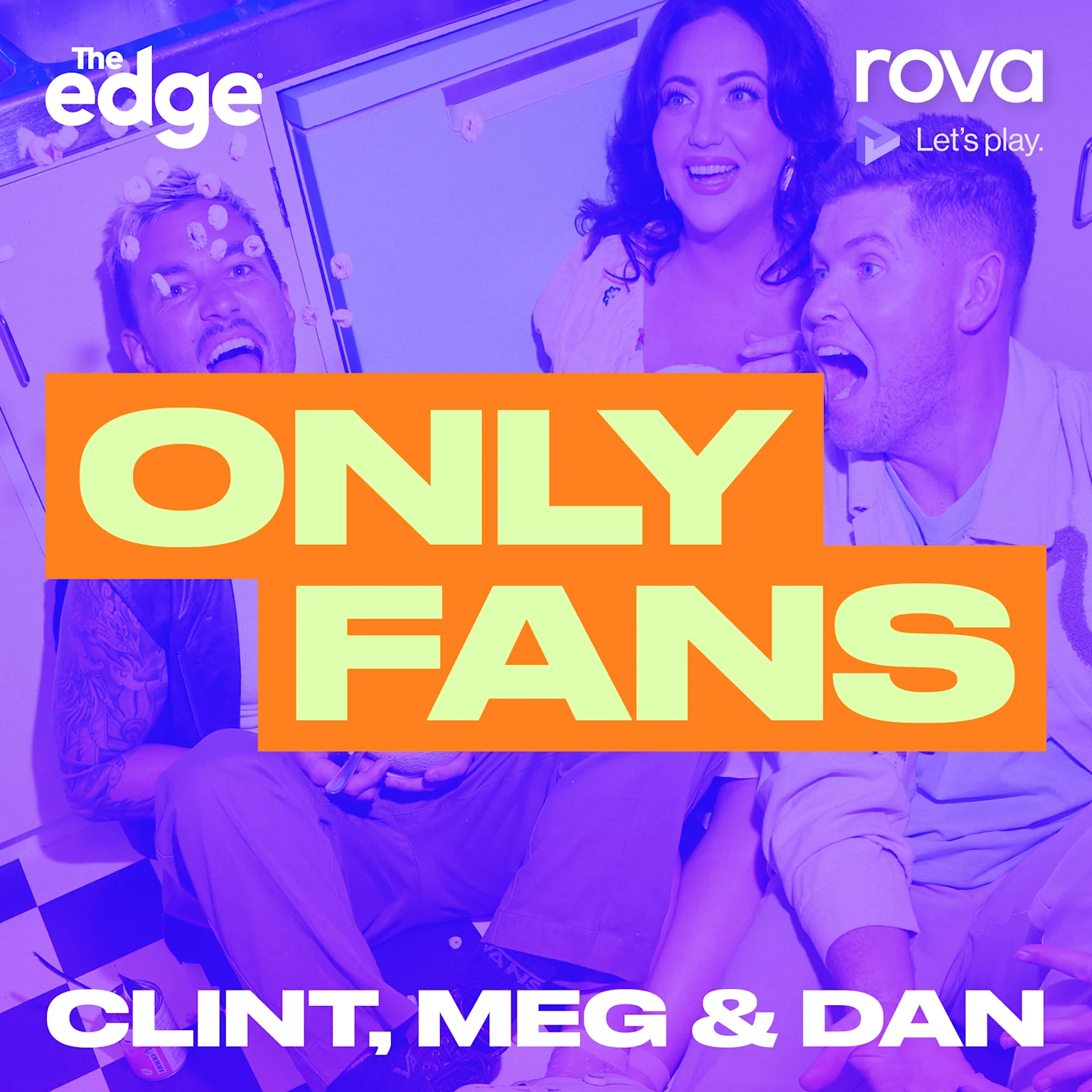 Clint, Meg and Dan's Only Fans Podcast