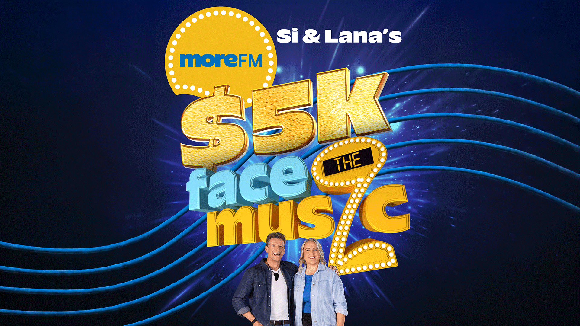 A promotional image for "Si & Lana's $5K Face The Music" featuring radio hosts Si and Lana standing in front of a blue background with the show's gold and blue text logo and the moreFM logo.