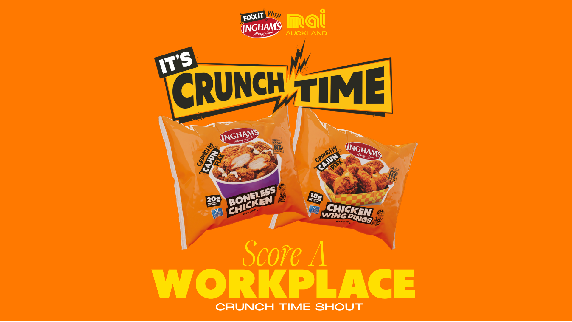 An orange advertisement displays two Ingham's Crunchy Cajun Fixx chicken product packages, "IT'S CRUNCH TIME" in large text, and "Score A WORKPLACE CRUNCH TIME SHOUT" at the bottom.