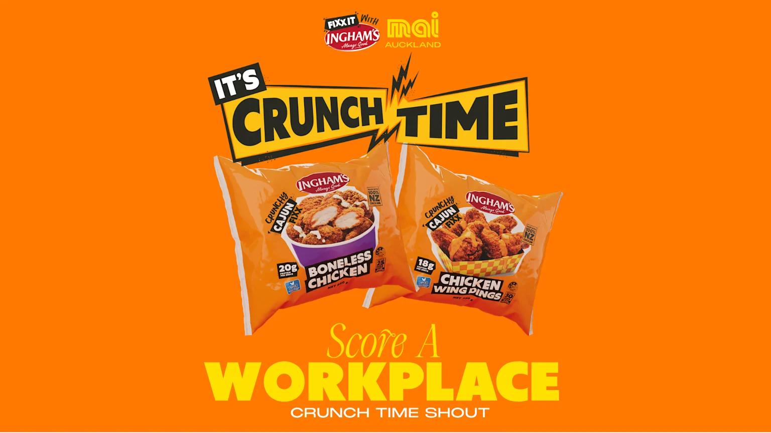 An orange advertisement displays two Ingham's Crunchy Cajun Fixx chicken product packages, "IT'S CRUNCH TIME" in large text, and "Score A WORKPLACE CRUNCH TIME SHOUT" at the bottom.