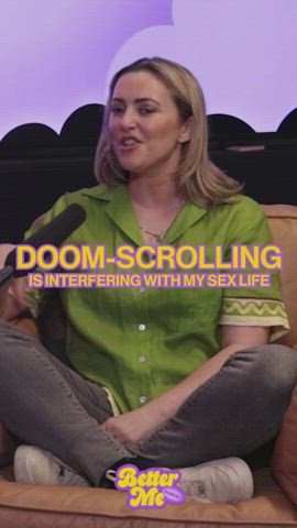 Doom-scrolling is interfering with my sex life.