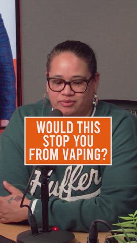 Would This Stop You From Vaping?