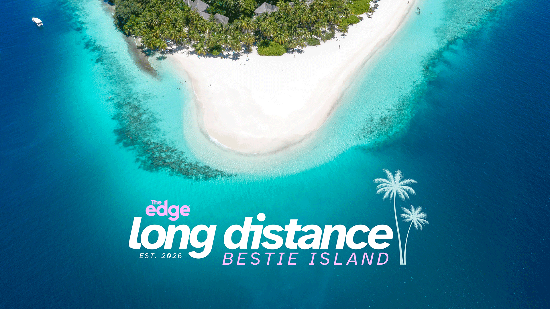 Aerial view of a tropical island with white sand, palm trees, and clear turquoise ocean, featuring "The edge long distance EST. 2026 BESTIE ISLAND" text and white palm silhouettes.