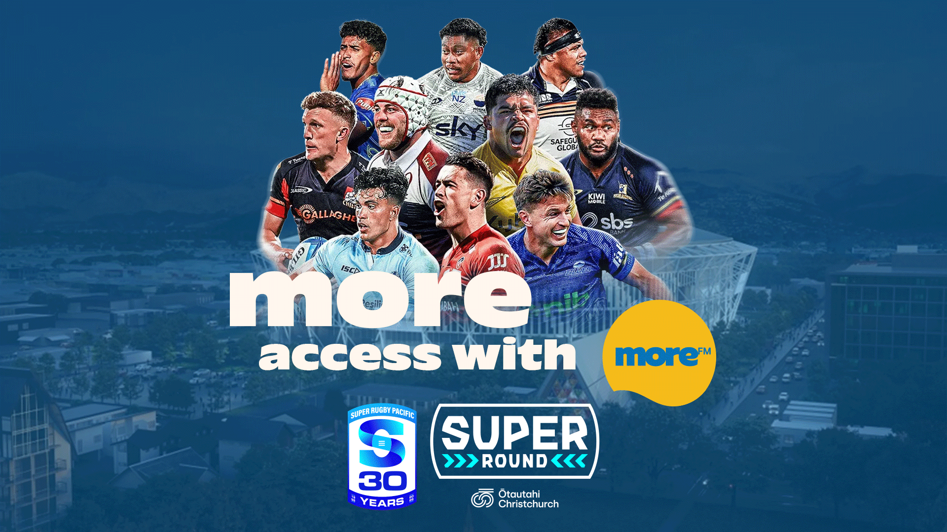 A collage of ten male rugby players in various team jerseys, with "more access with more™" text, "SUPER RUGBY PACIFIC", "SUPER ROUND", and "Ōtautahi Christchurch" logos over a blue, stylized city landscape with a stadium.