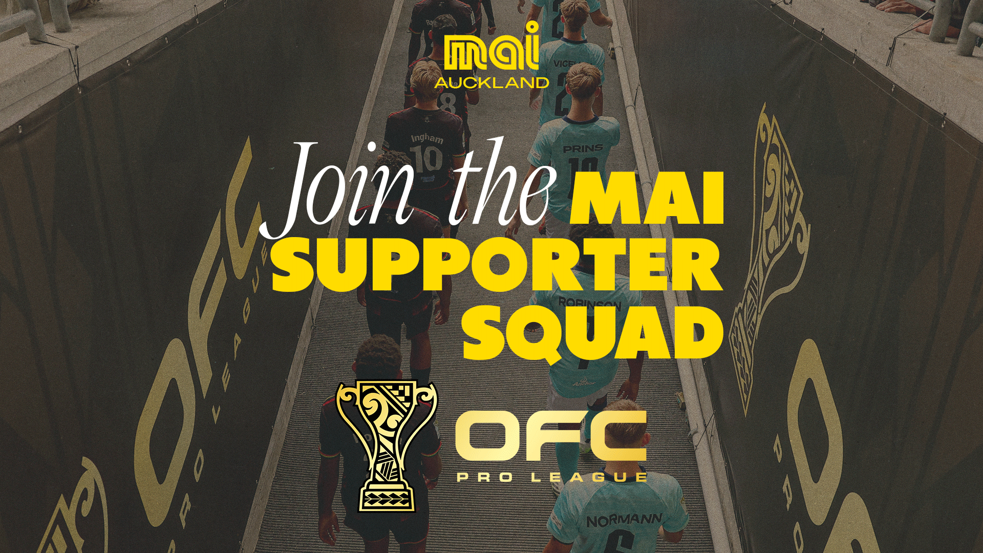 View from behind of athletes in dark and light jerseys walking down a stadium tunnel, featuring 'Join the MAI SUPPORTER SQUAD' text, MAI Auckland, and OFC Pro League logos.