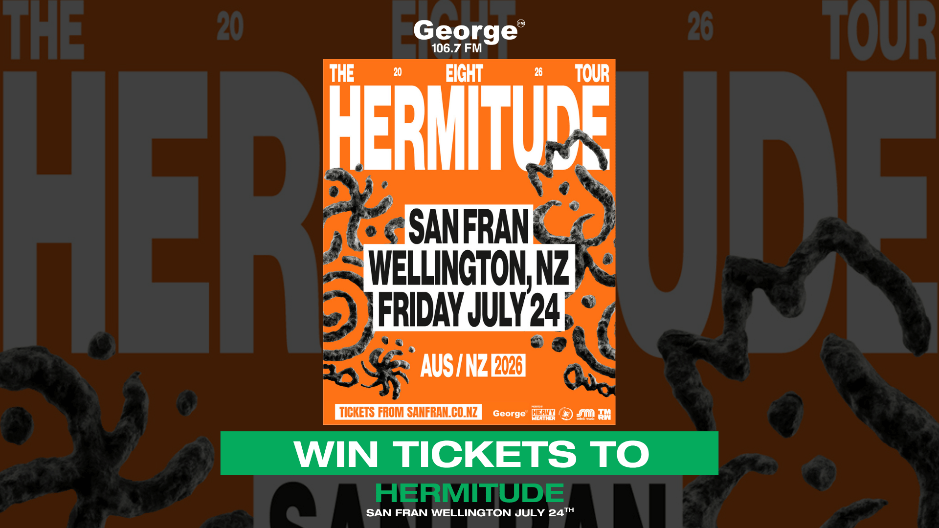 An orange concert poster for the "Hermitude" tour at "San Fran Wellington, NZ" on "Friday July 24", with a green banner below offering to "Win Tickets To Hermitude San Fran Wellington July 24th", surrounded by worm-like shapes.