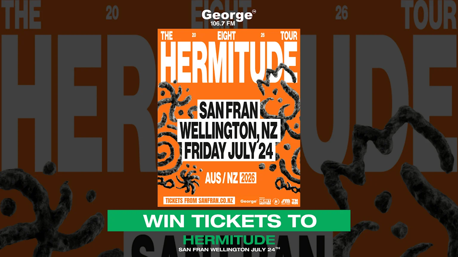 An orange concert poster for the "Hermitude" tour at "San Fran Wellington, NZ" on "Friday July 24", with a green banner below offering to "Win Tickets To Hermitude San Fran Wellington July 24th", surrounded by worm-like shapes.