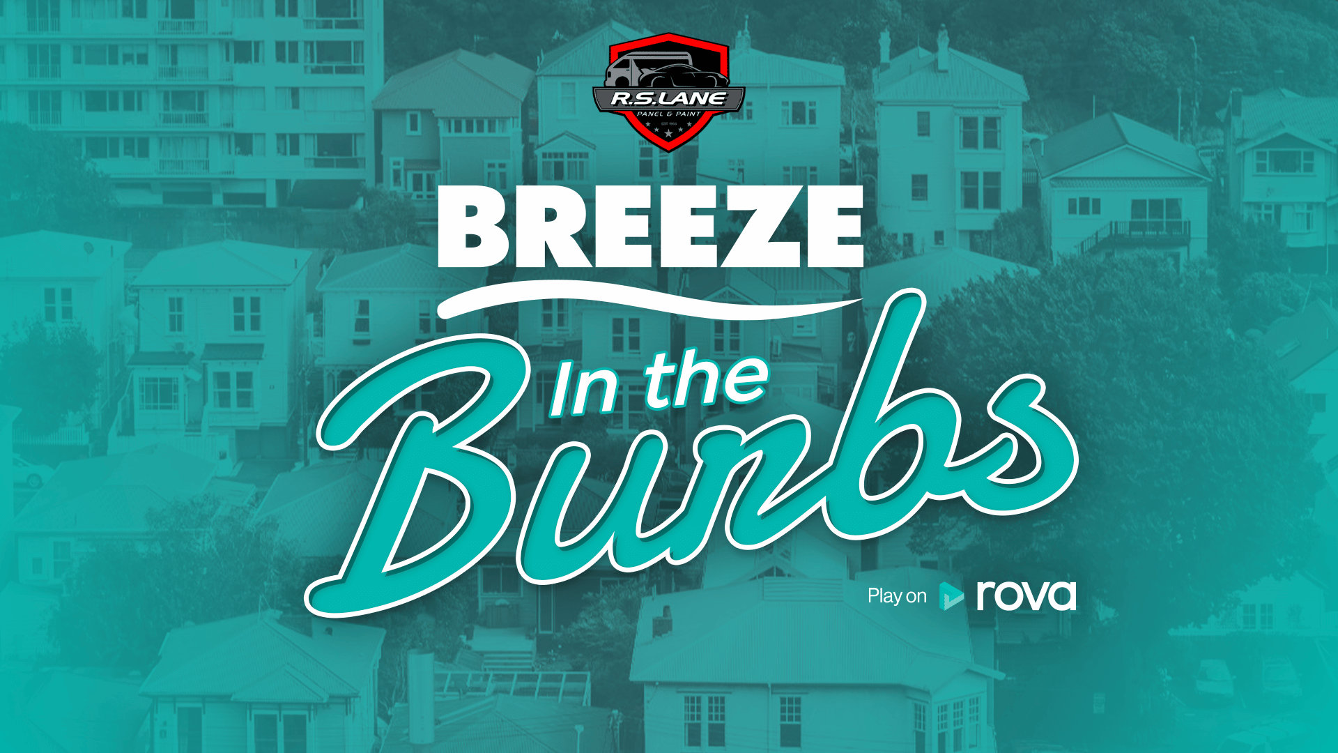 A teal-tinted image of houses on a hillside features the text "BREEZE In the Burbs", an R.S. Lane Panel & Paint logo, and a "Play on rova" logo.