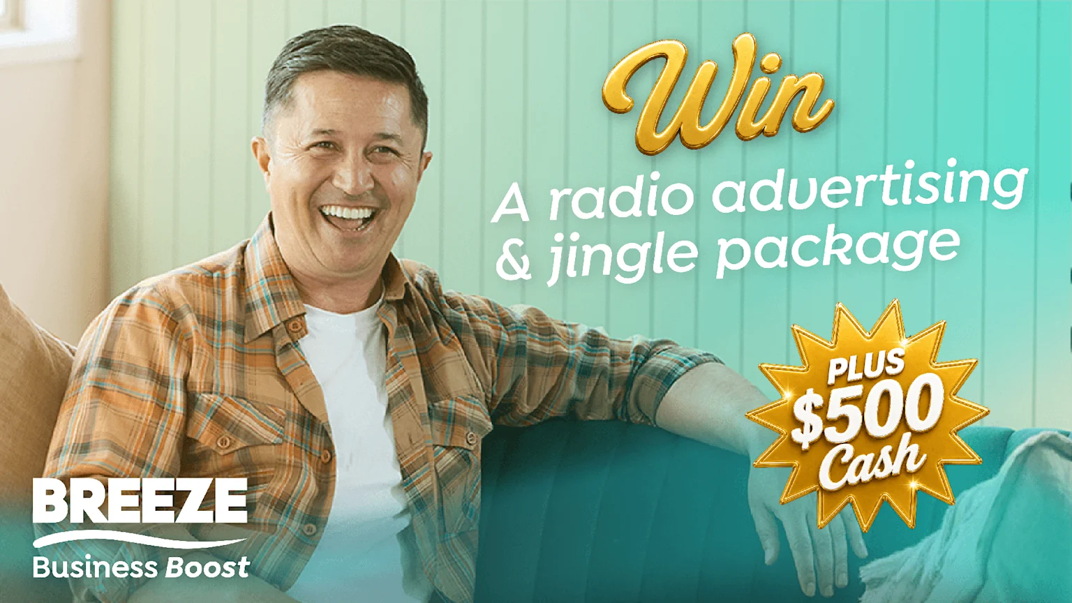 A man laughing on a couch, next to text promoting "Win a radio advertising & jingle package PLUS $500 Cash" and the "BREEZE Business Boost" logo.