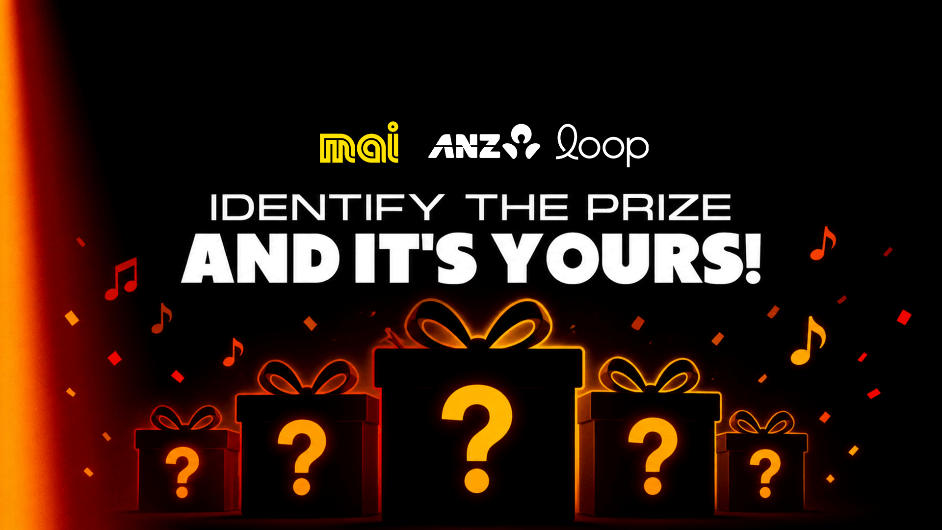 A dark image features five glowing gift boxes with orange question marks, surrounded by musical notes and confetti, with the text "IDENTIFY THE PRIZE AND IT'S YOURS!" and "mai ANZ Loop" logos at the top.