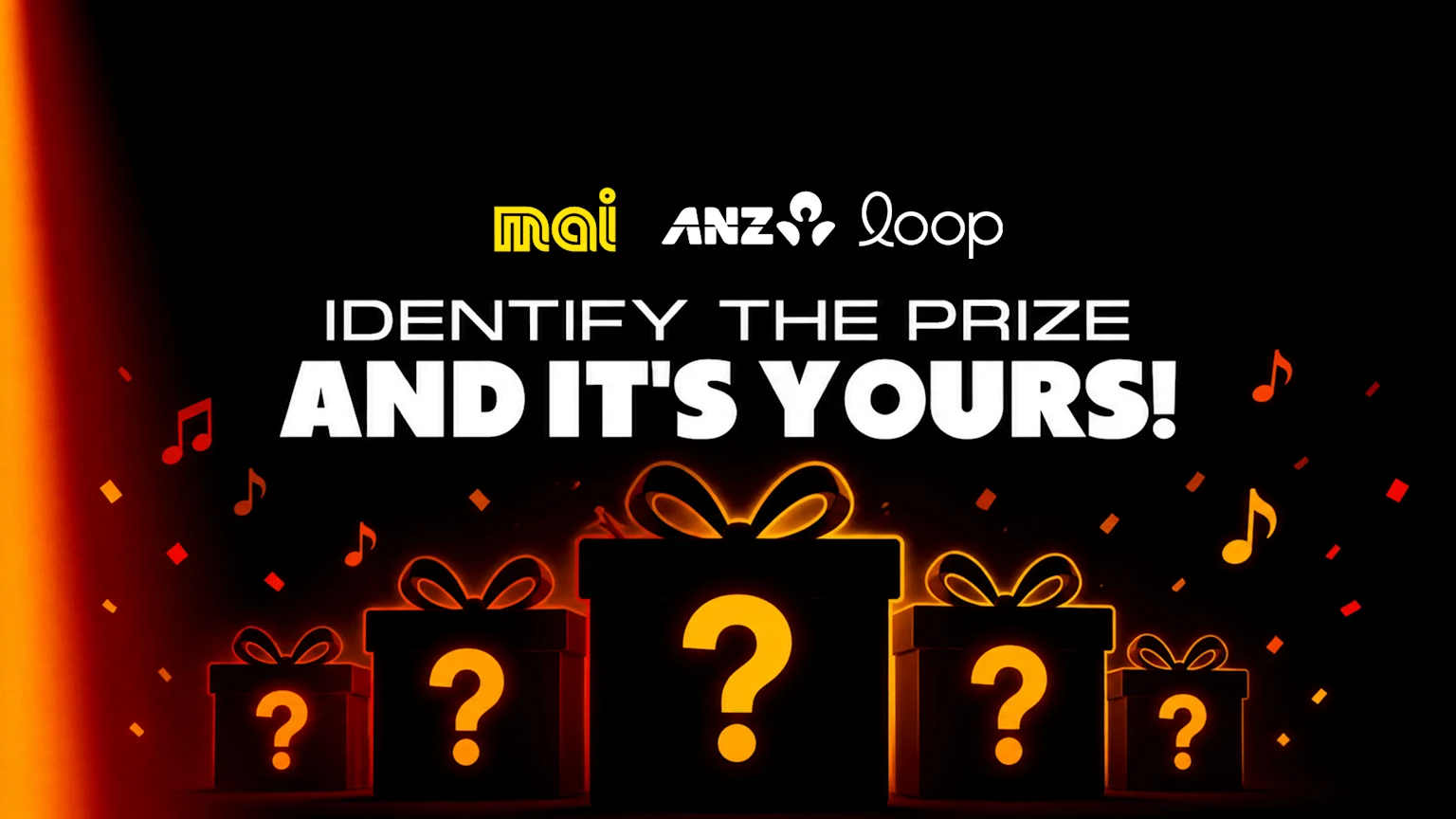 A dark image features five glowing gift boxes with orange question marks, surrounded by musical notes and confetti, with the text "IDENTIFY THE PRIZE AND IT'S YOURS!" and "mai ANZ Loop" logos at the top.