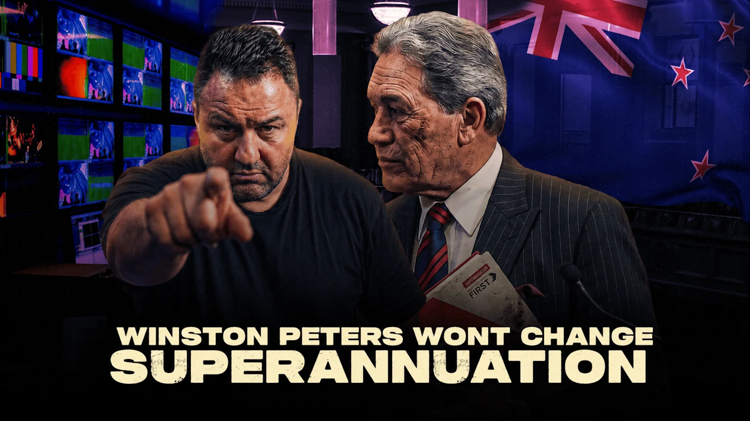 Two men, one sternly pointing and another in a suit holding a "SUPERANNUATION" document, are shown against a backdrop of a New Zealand flag and broadcast monitors, with the text "Winston Peters won't change superannuation."
