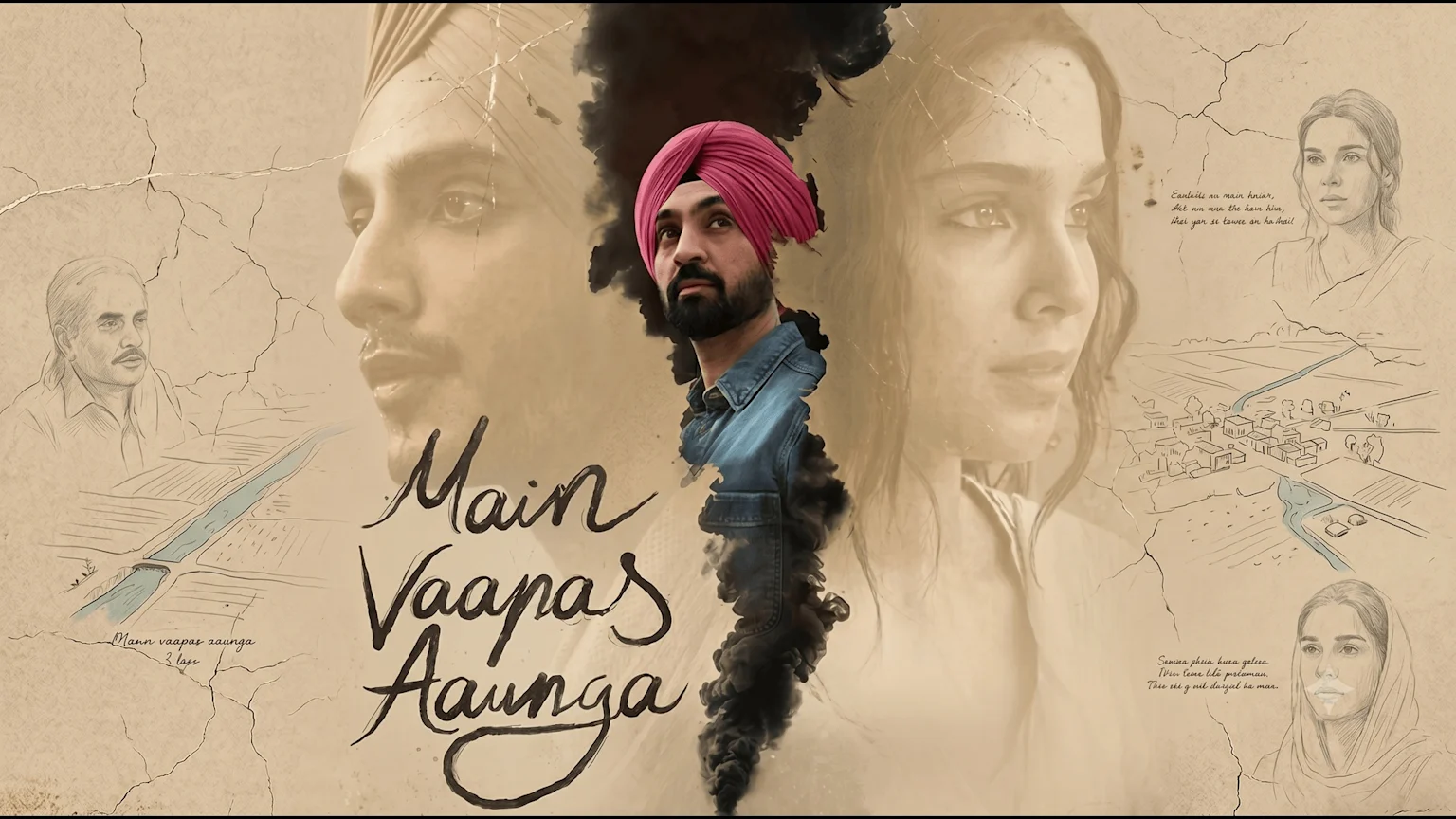 A vintage-style poster with a cracked texture shows a man in a pink turban emerging from smoke, with faded faces of him and a woman behind, alongside sketches of village life and the title "Main Vaapas Aaunga."