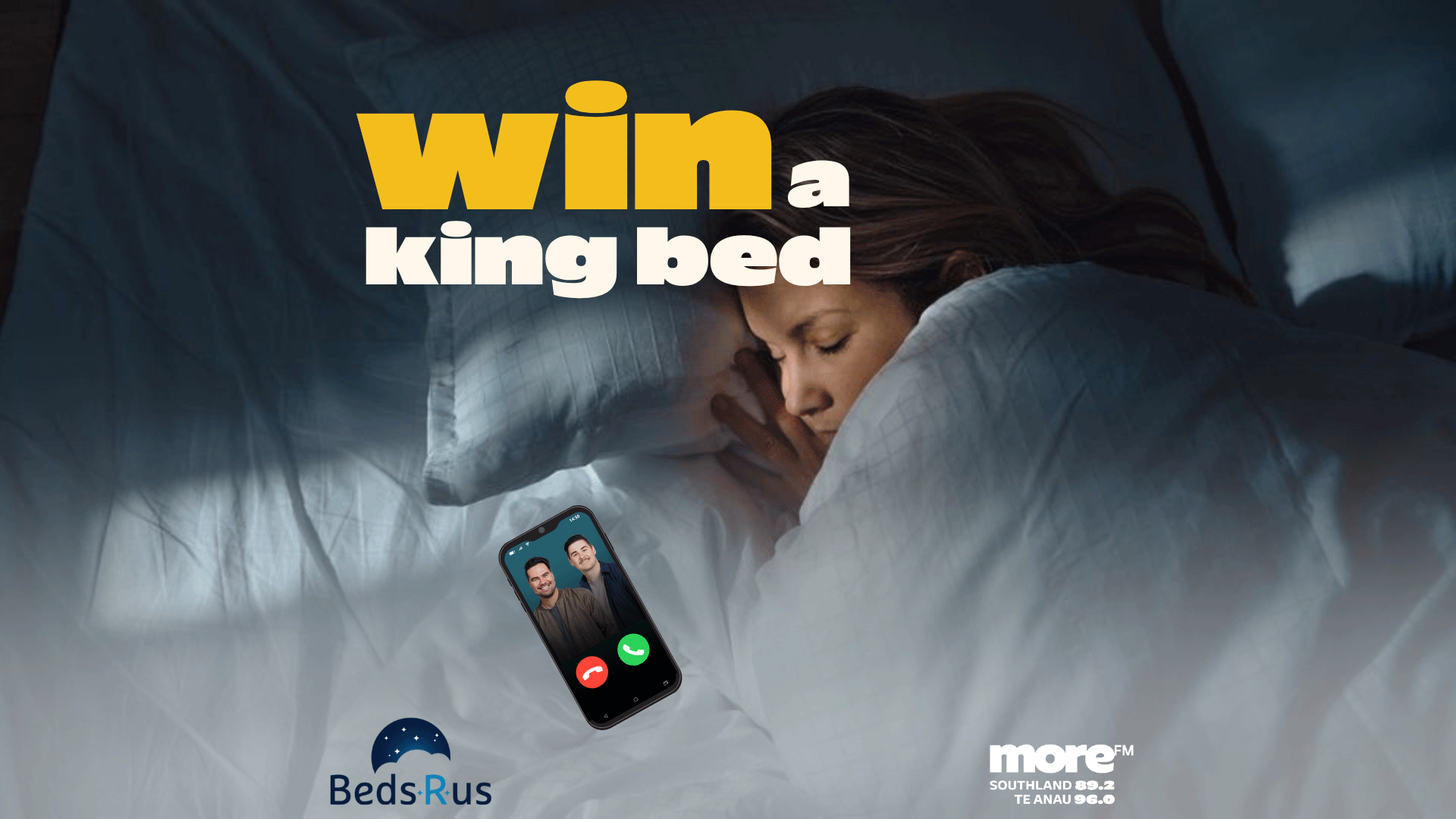 A woman sleeps in a bed with white sheets, next to a smartphone showing a video call; text says 'win a king bed' and logos for Beds R Us and more FM are visible.