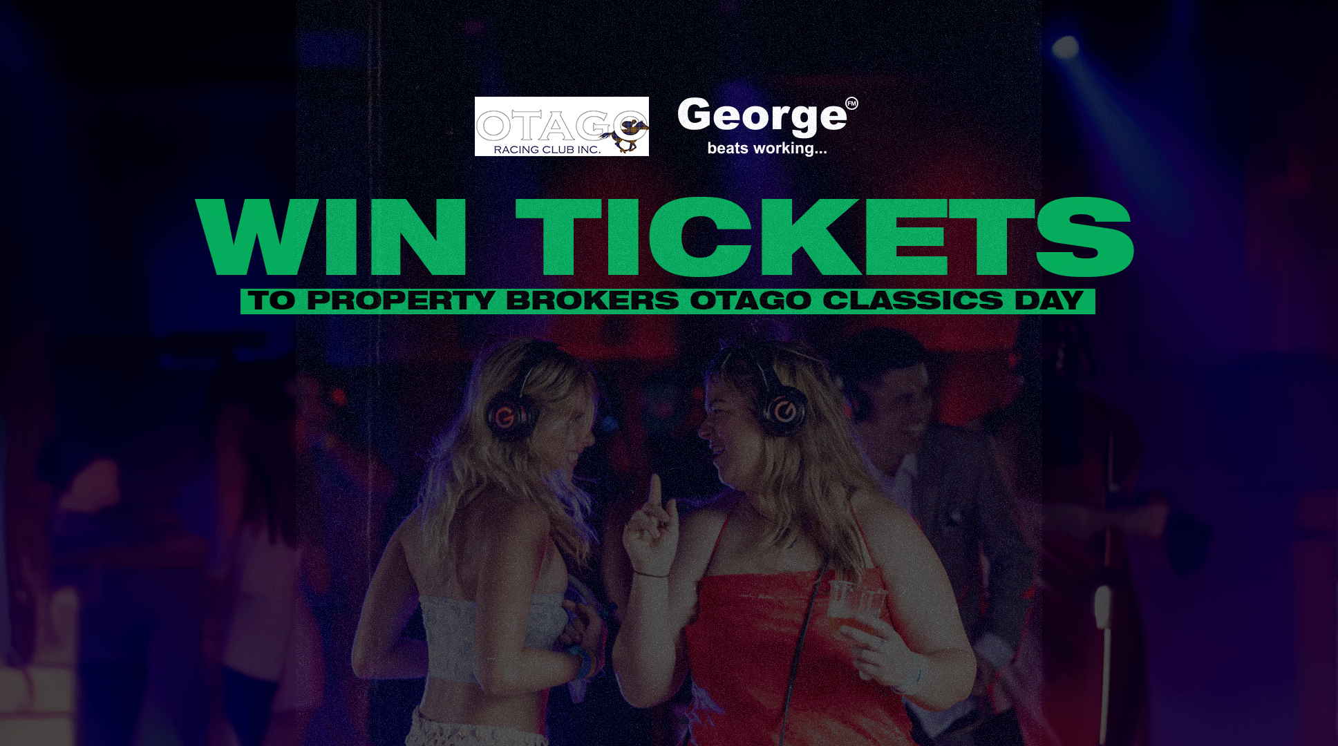 This promotional graphic features two young women wearing black over-ear headphones with 'G' logos, dancing in a dimly lit party environment with green and blue stage lighting. The image advertises a ticket giveaway for Property Brokers Otago Classics Day, includes logos for Otago Racing Club Inc. and George, and shows a festive silent disco atmosphere.