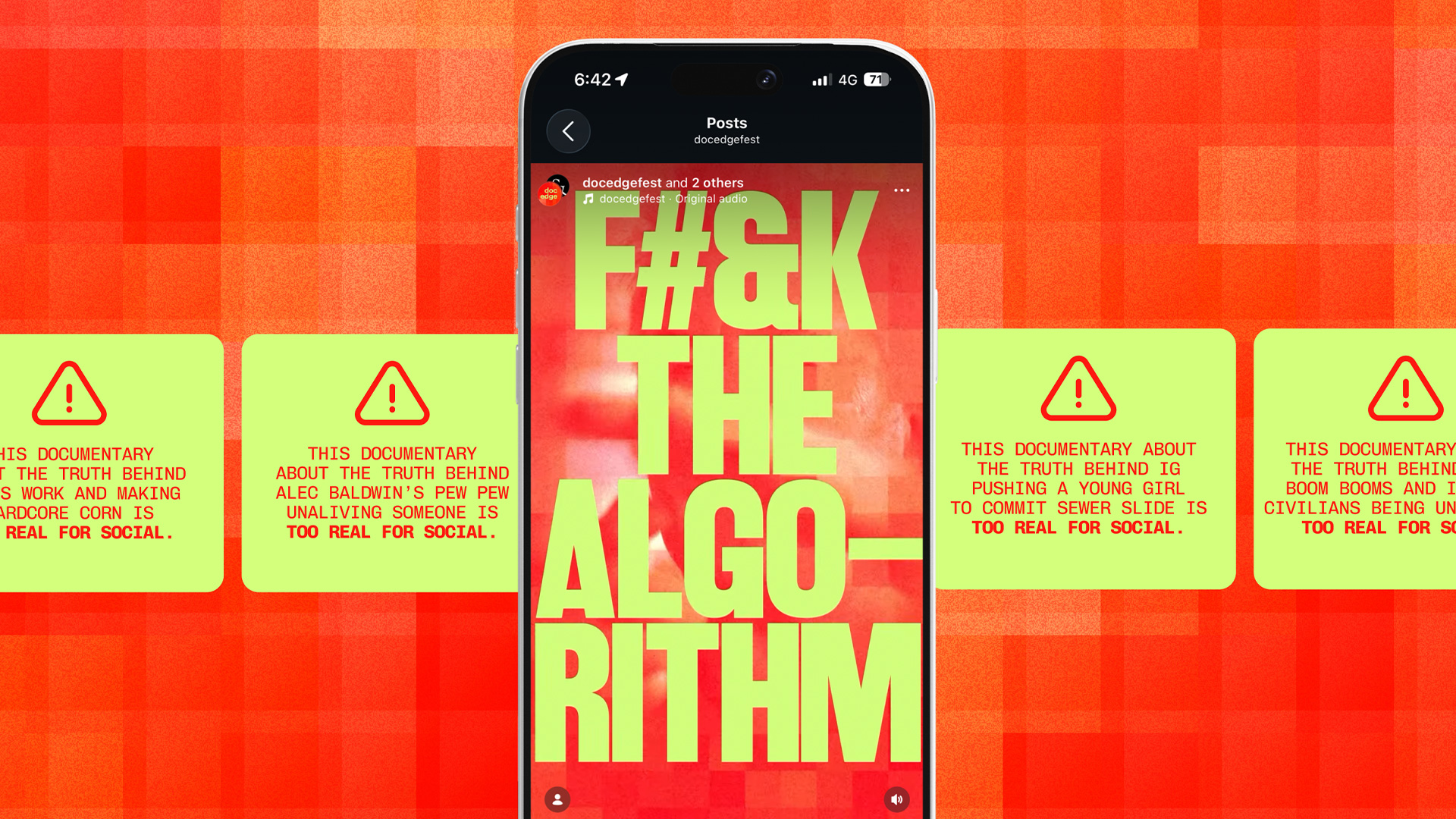 A smartphone displays an Instagram-like post with "F#&K THE ALGORITHM" in neon green, flanked by four green warning boxes with red text describing "too real for social" documentaries.