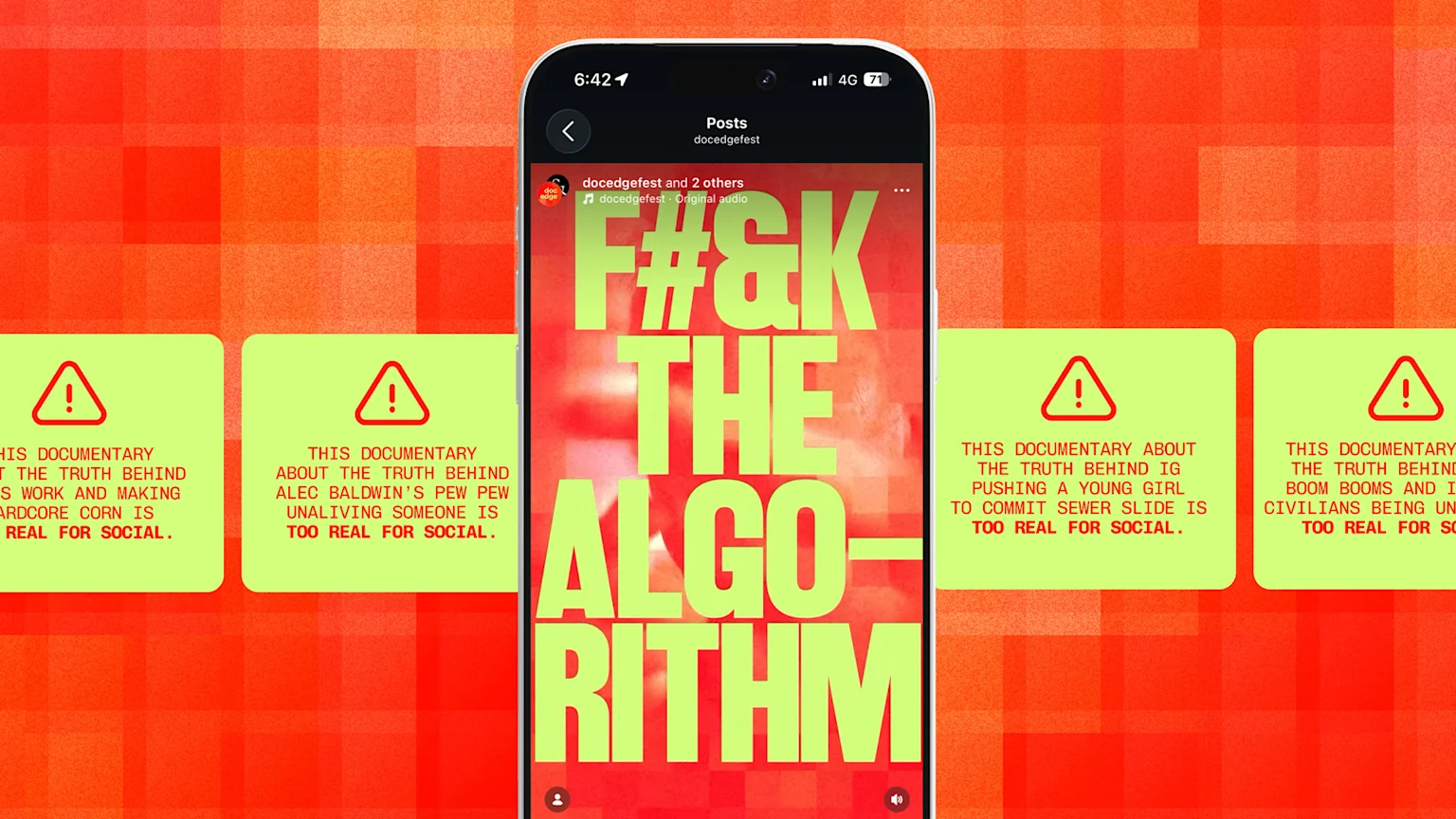 A smartphone displays an Instagram-like post with "F#&K THE ALGORITHM" in neon green, flanked by four green warning boxes with red text describing "too real for social" documentaries.