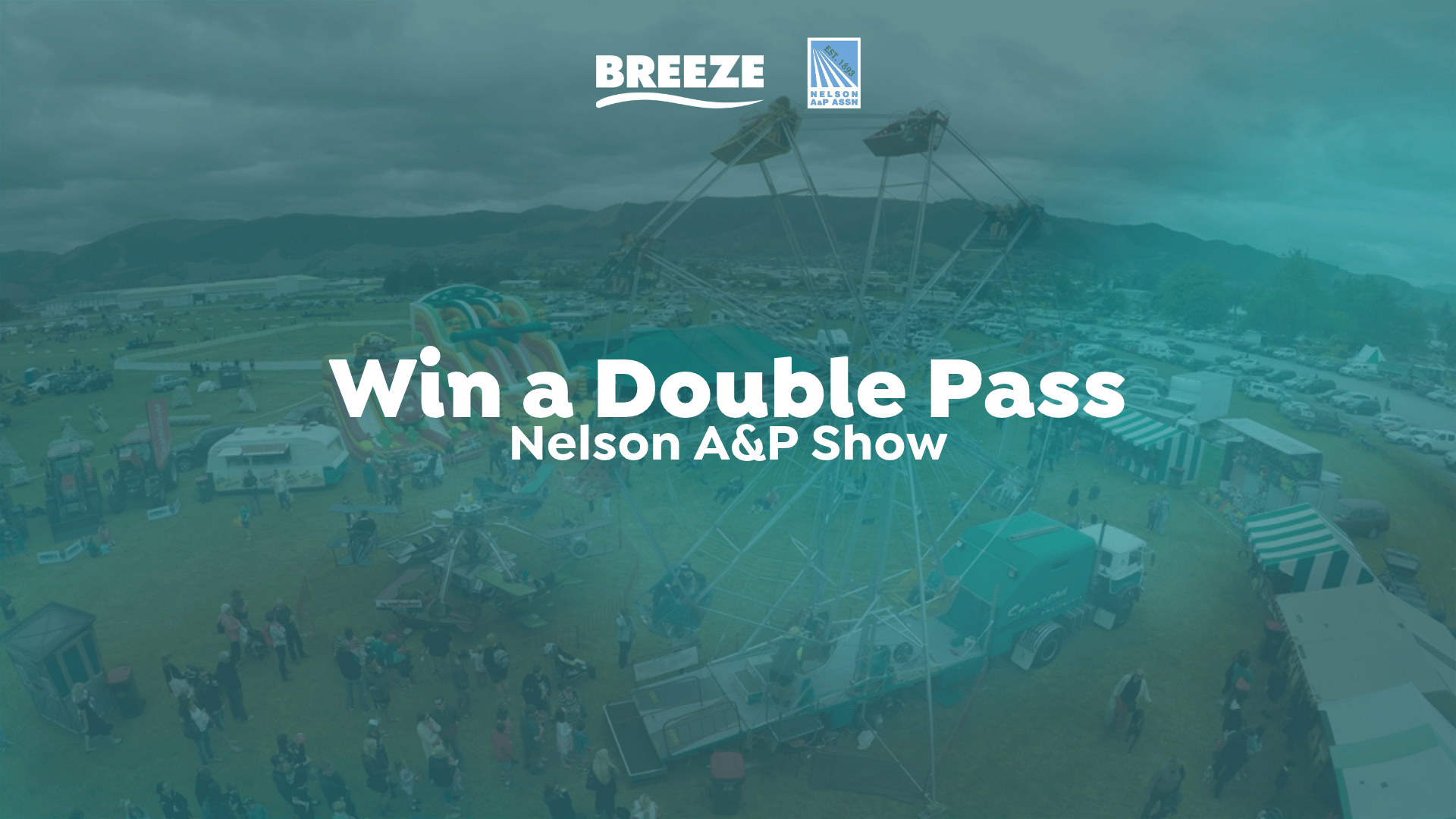 An aerial view of an outdoor fair or A&P show with a large Ferris wheel, people, tents, and food trucks, overlaid with the text "Win a Double Pass Nelson A&P Show" and logos for Breeze and Nelson A&P Assn.
