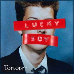 Lucky Boy | Tortoise Investigates