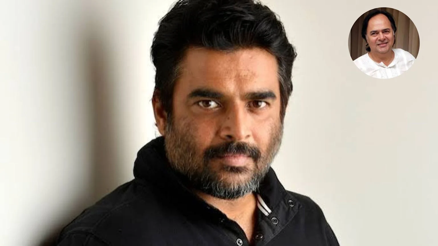 Actor R. Madhavan with a beard and black shirt looking at the camera, with a smaller circular image of another smiling man in a white shirt in the top right corner.