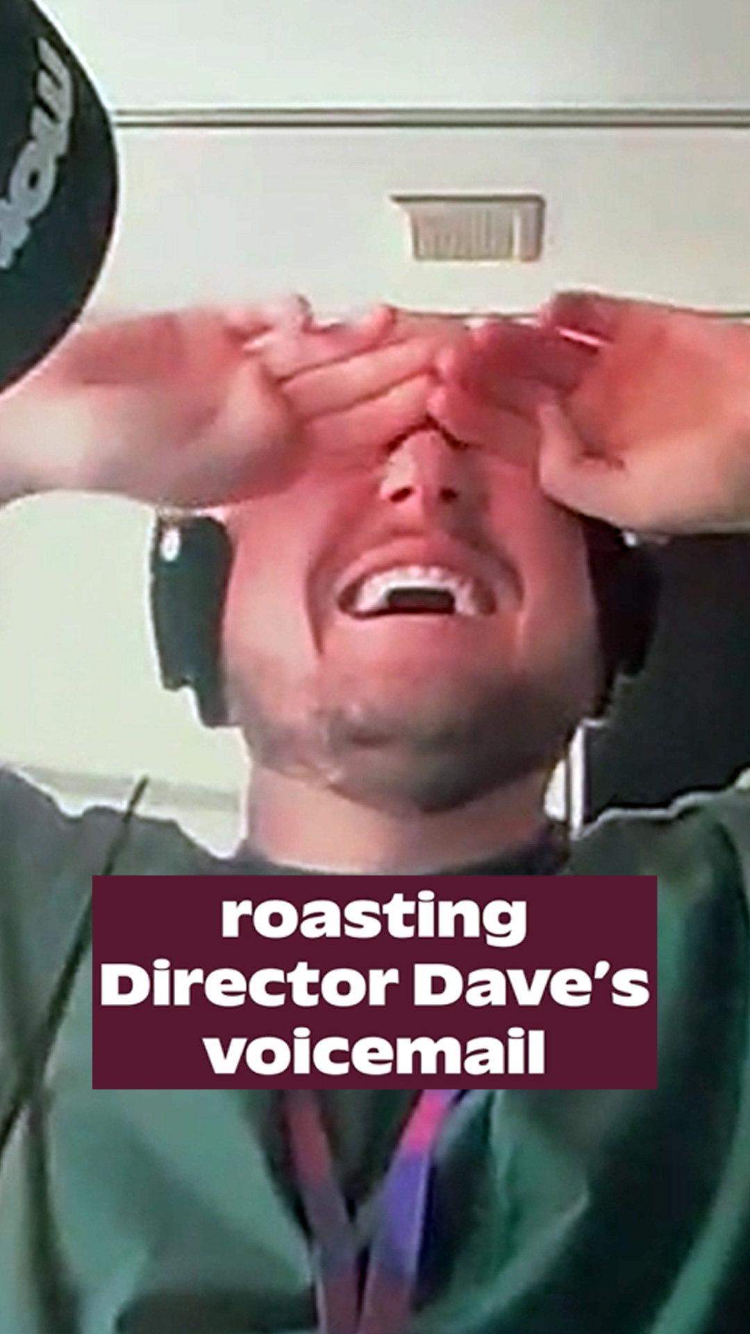Roasting Director Dave's voicemail