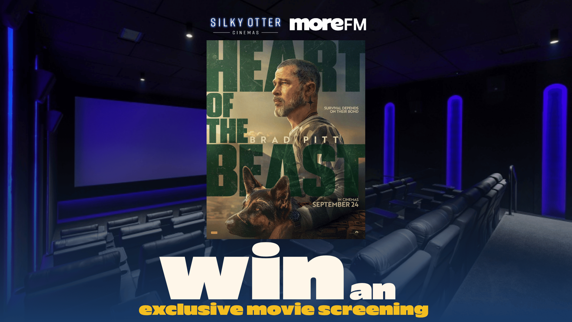 A movie poster for "Heart of the Beast" featuring Brad Pitt and a dog is centered in a cinema hall with blue lighting and rows of seats, advertising "Win an exclusive movie screening" with Silky Otter Cinemas and moreFM logos.