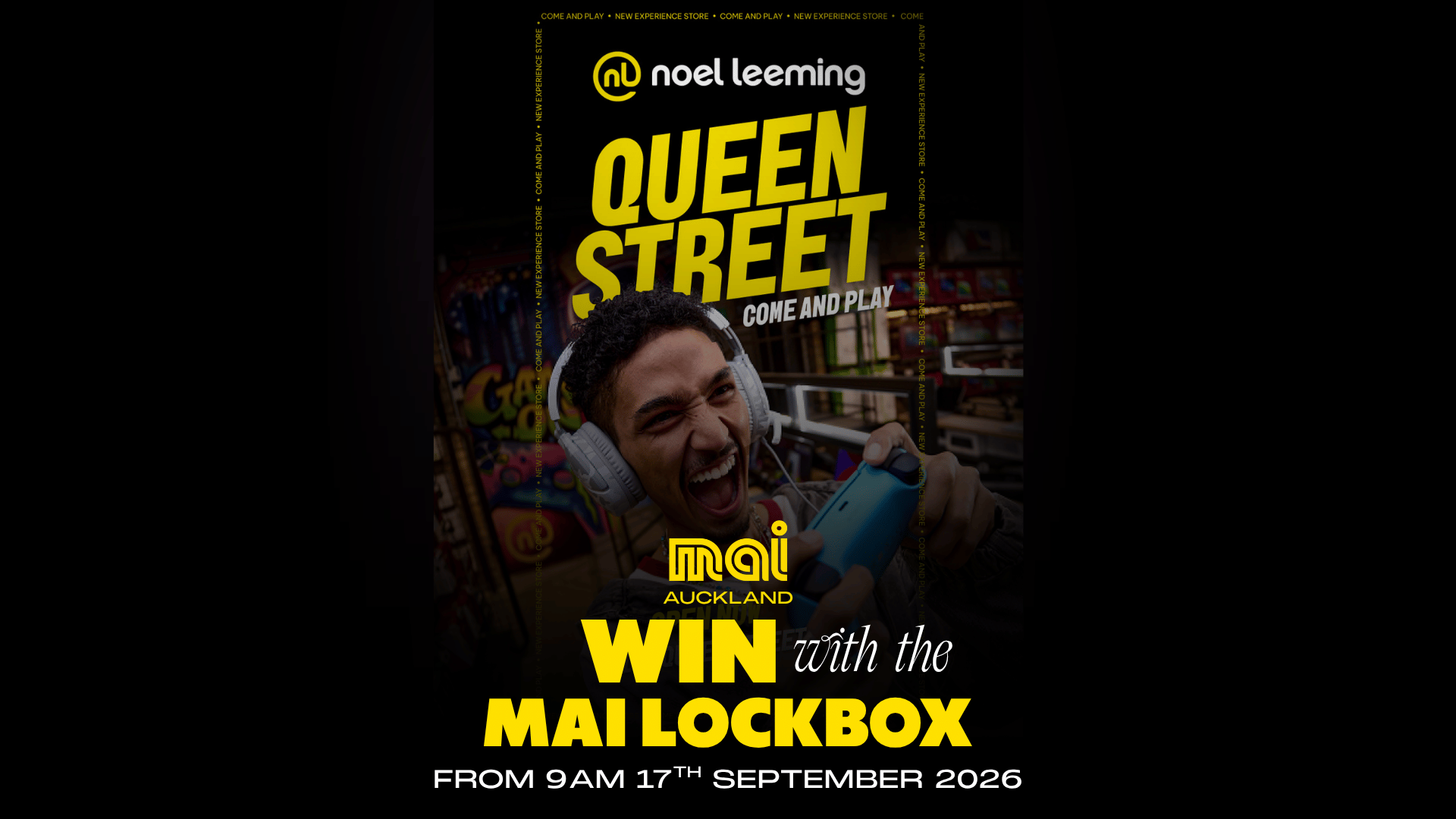 A promotional poster for Noel Leeming Queen Street features an excited man playing a video game, with prominent text "WIN with the MAI LOCKBOX" and a date of September 17, 2026.