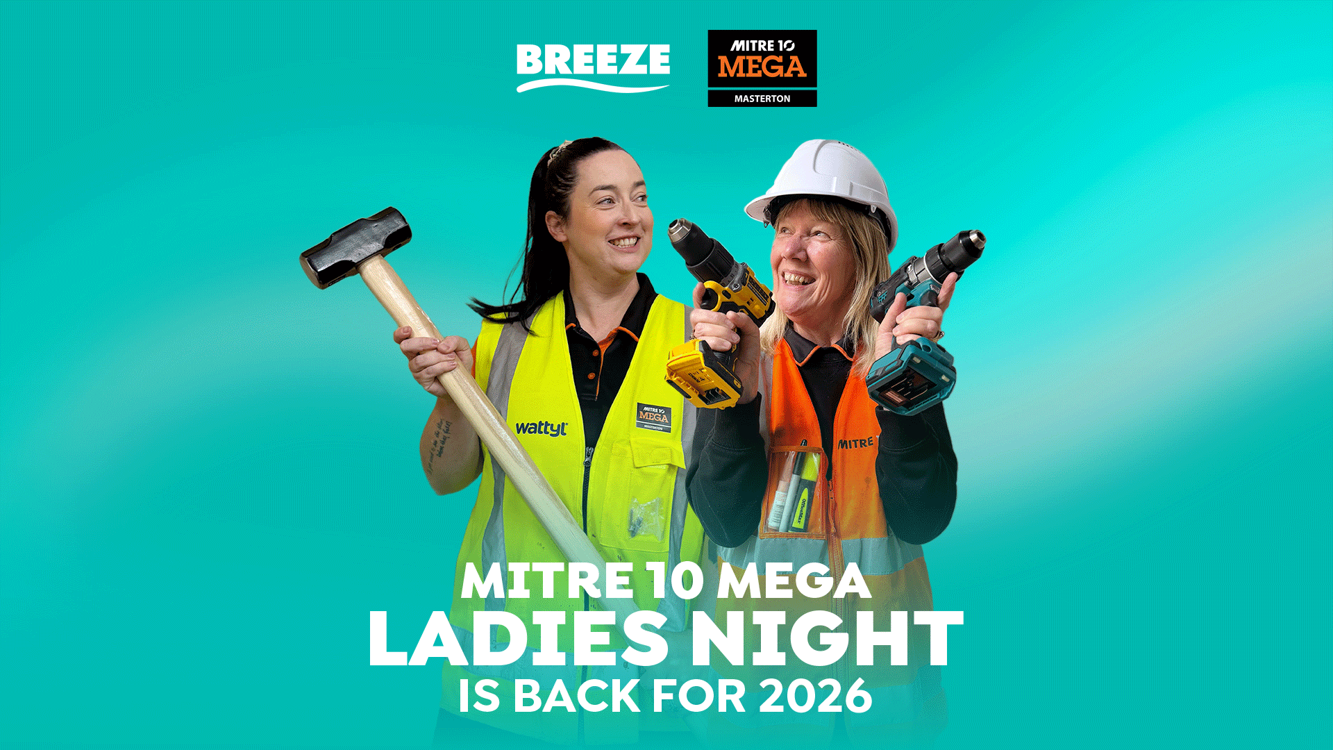 Two smiling women in work vests, one holding a sledgehammer and the other two drills, are featured above text announcing "MITRE 10 MEGA LADIES NIGHT IS BACK FOR 2026."