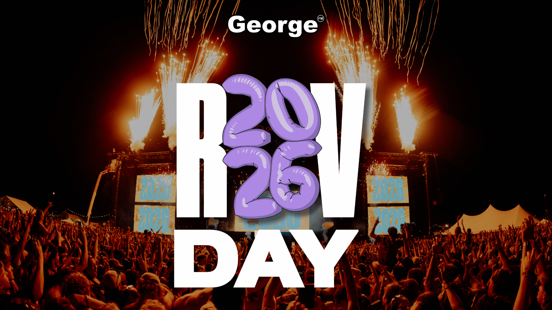 A night music festival scene with fireworks above a stage displaying "2026", a large crowd, and overlaid white text "R", "V", "DAY" framing central purple balloon numbers "2026", and a "George" logo.