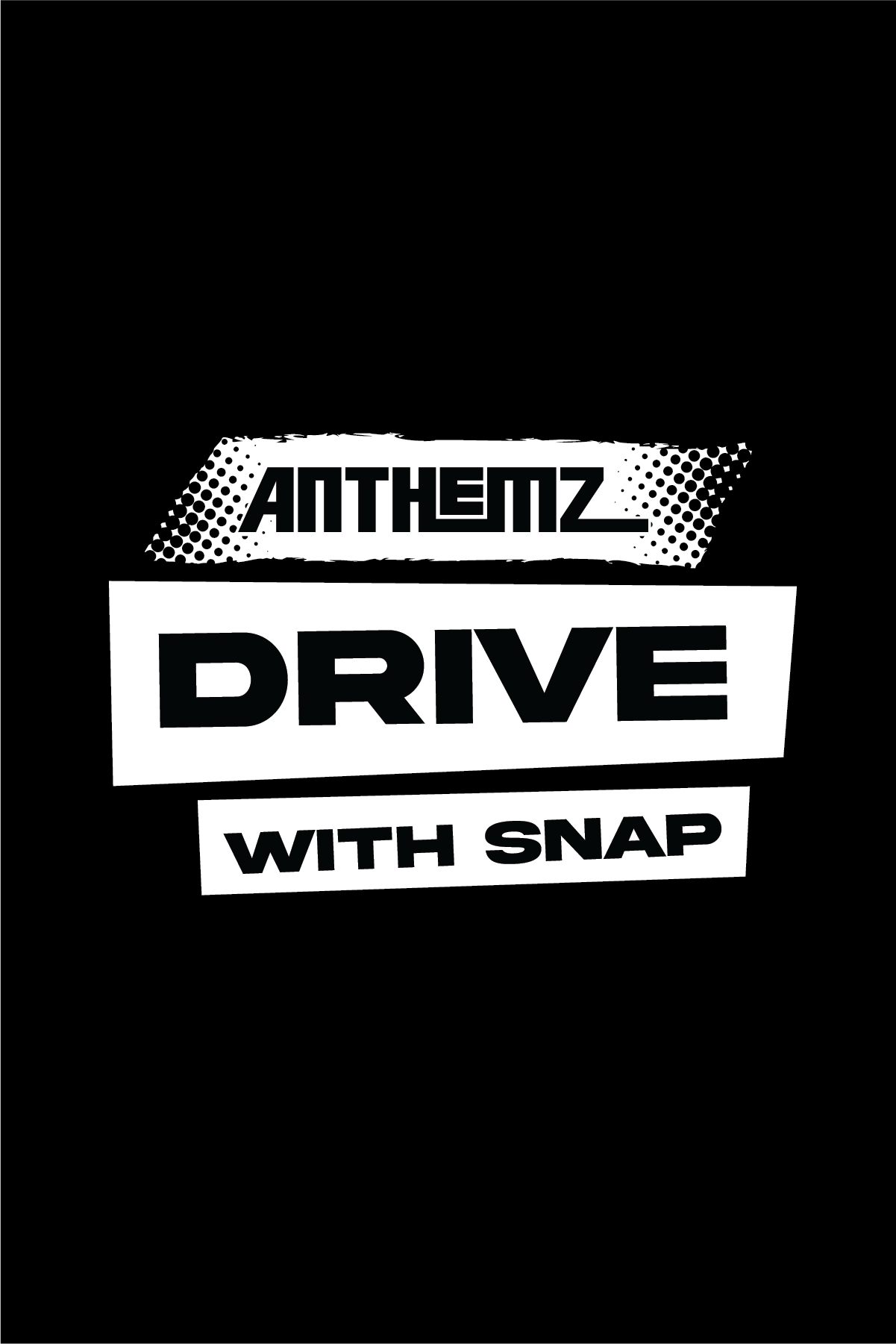 text reading anthemz drive with snap on a black background