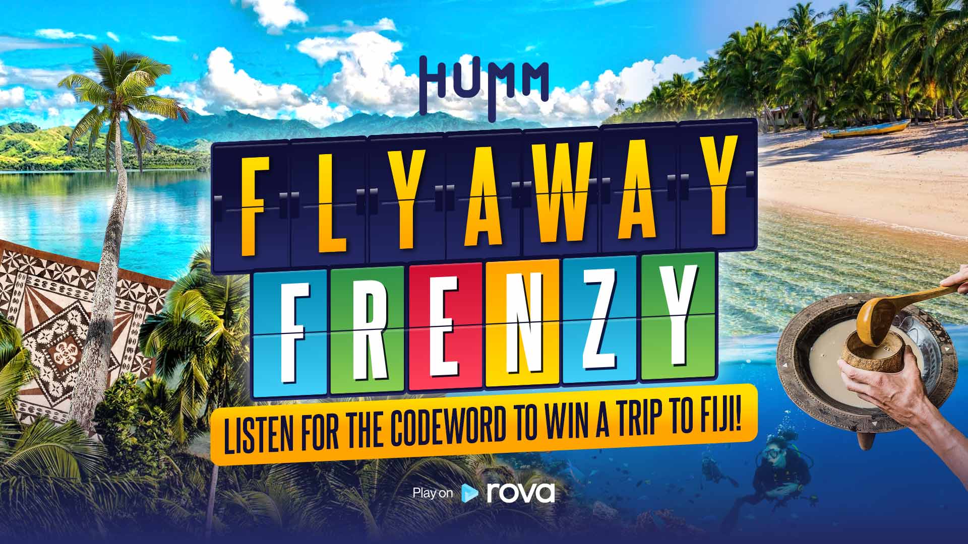 An advertisement for 'Humm Flyaway Frenzy' features a vibrant tropical Fiji scene with palm trees, a beach, kava, and a diver, with 'FLYAWAY FRENZY' on a split-flap display and a banner urging to 'Listen for the codeword to win a trip to Fiji!'.