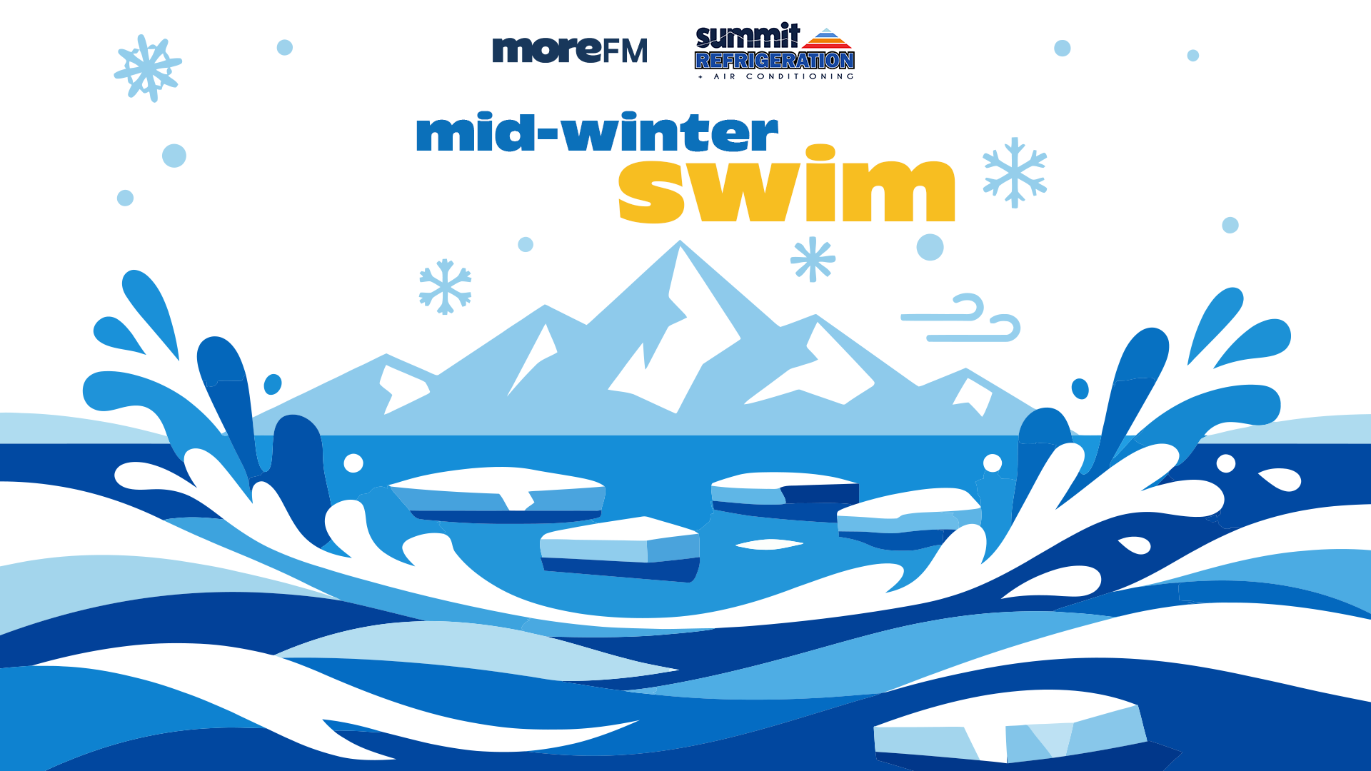 A graphic for a "mid-winter swim" event featuring More FM and Summit Refrigeration logos, splashing blue water, ice floes, snow-capped mountains, and snowflakes.
