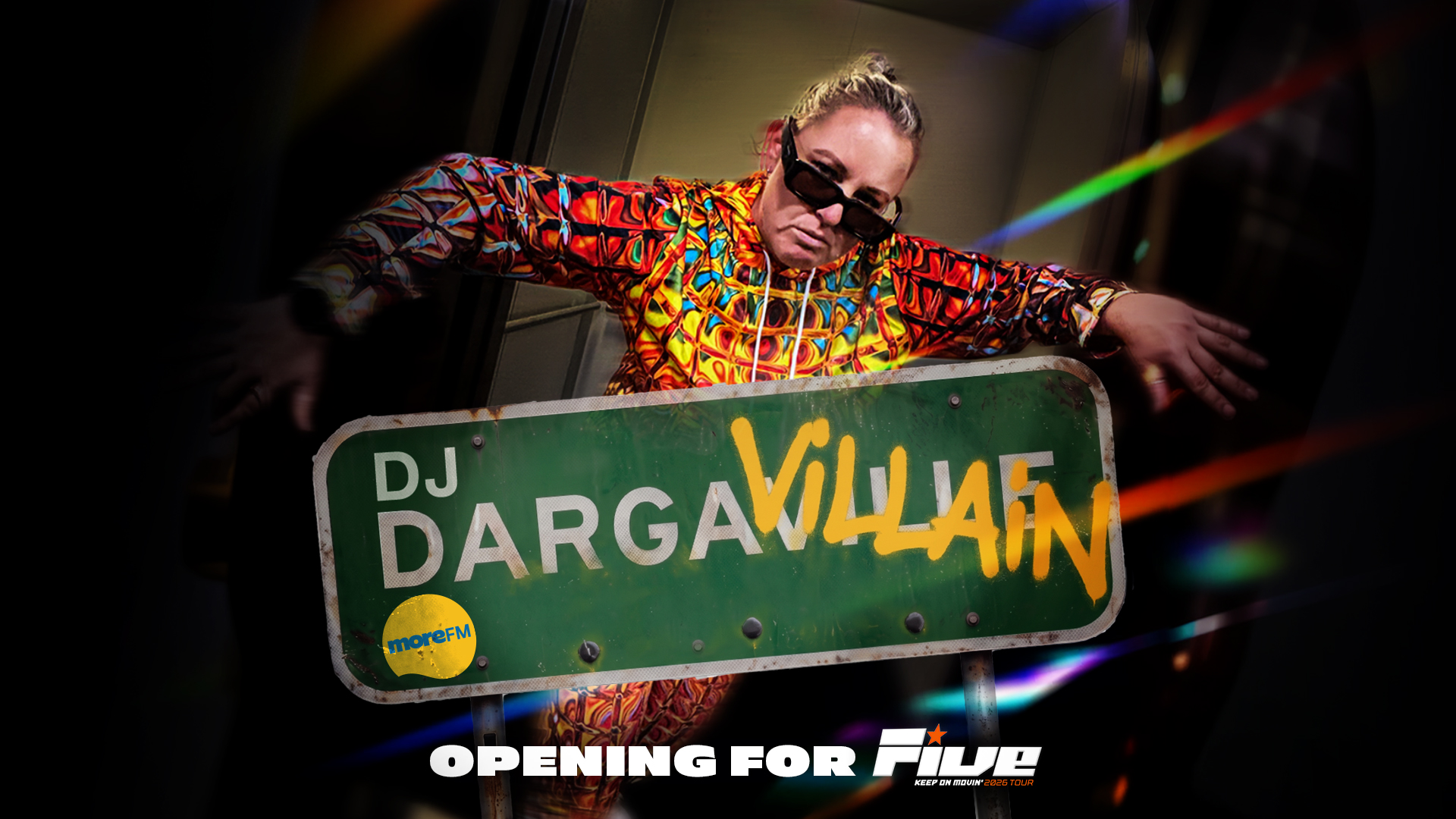 A DJ in a vibrant multi-colored hoodie and sunglasses leans over a green road sign displaying "DJ Dargavillain" and a "moreFM" logo, with text "OPENING FOR Five" below.
