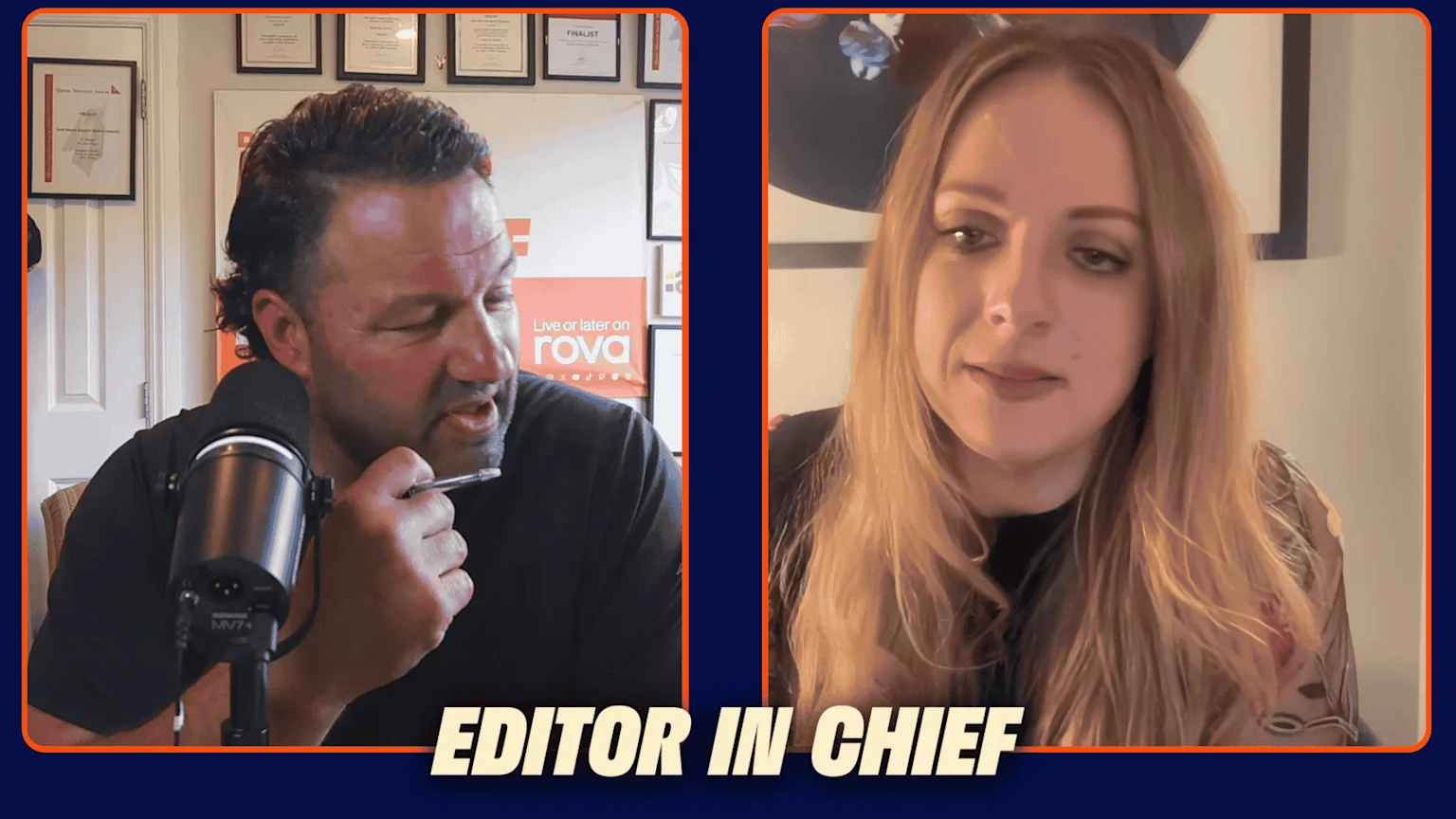 A man speaks into a microphone on the left, facing a woman with long hair on the right in a split screen, with "Live or later on rova" and "EDITOR IN CHIEF" text visible.