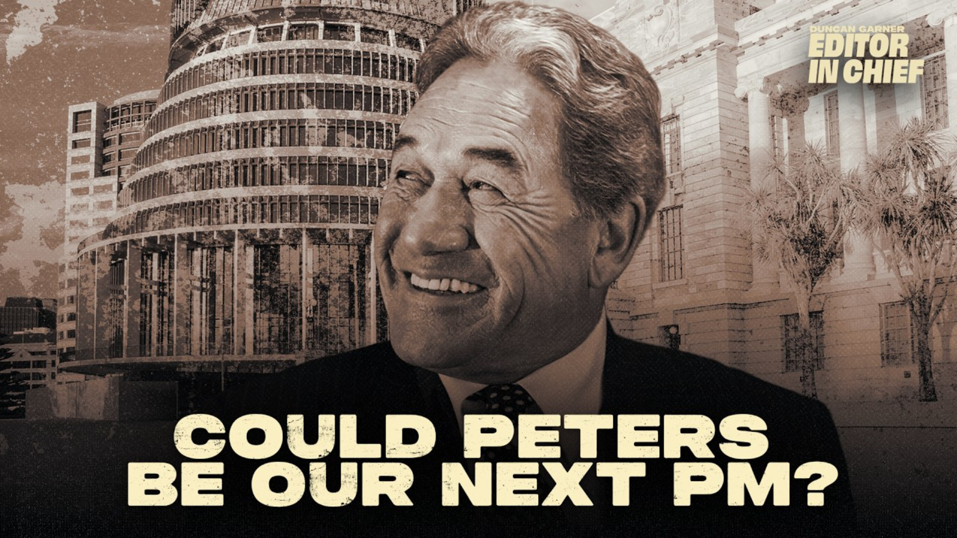 Winston Peters Is Back and This Time He Wants It All
