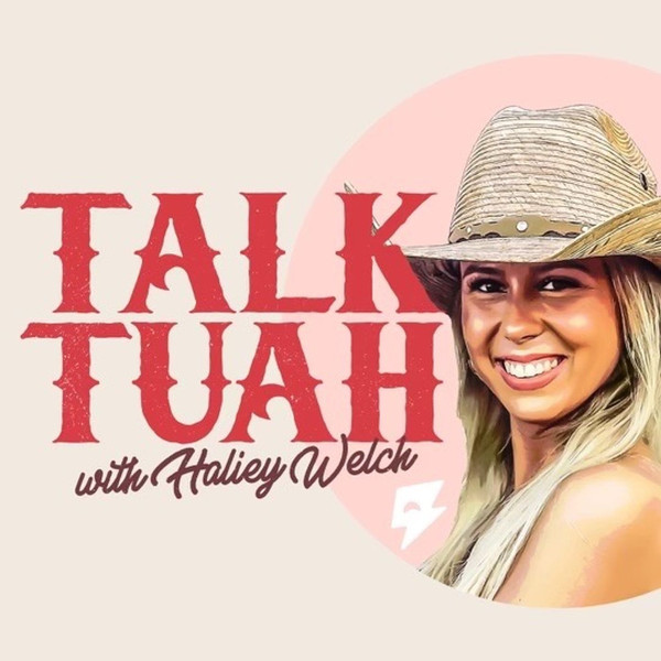 Talk Tuah With Hailey Welch | Podcasts | Rova