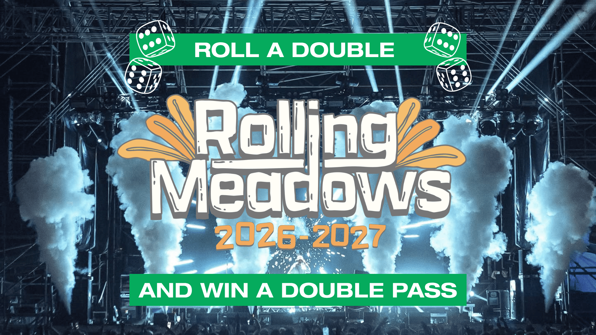 A concert promotion image features "ROLL A DOUBLE" and "AND WIN A DOUBLE PASS" framing "Rolling Meadows 2026-2027" text, with two five-dot dice graphics over a dynamic concert stage scene with lights and smoke.