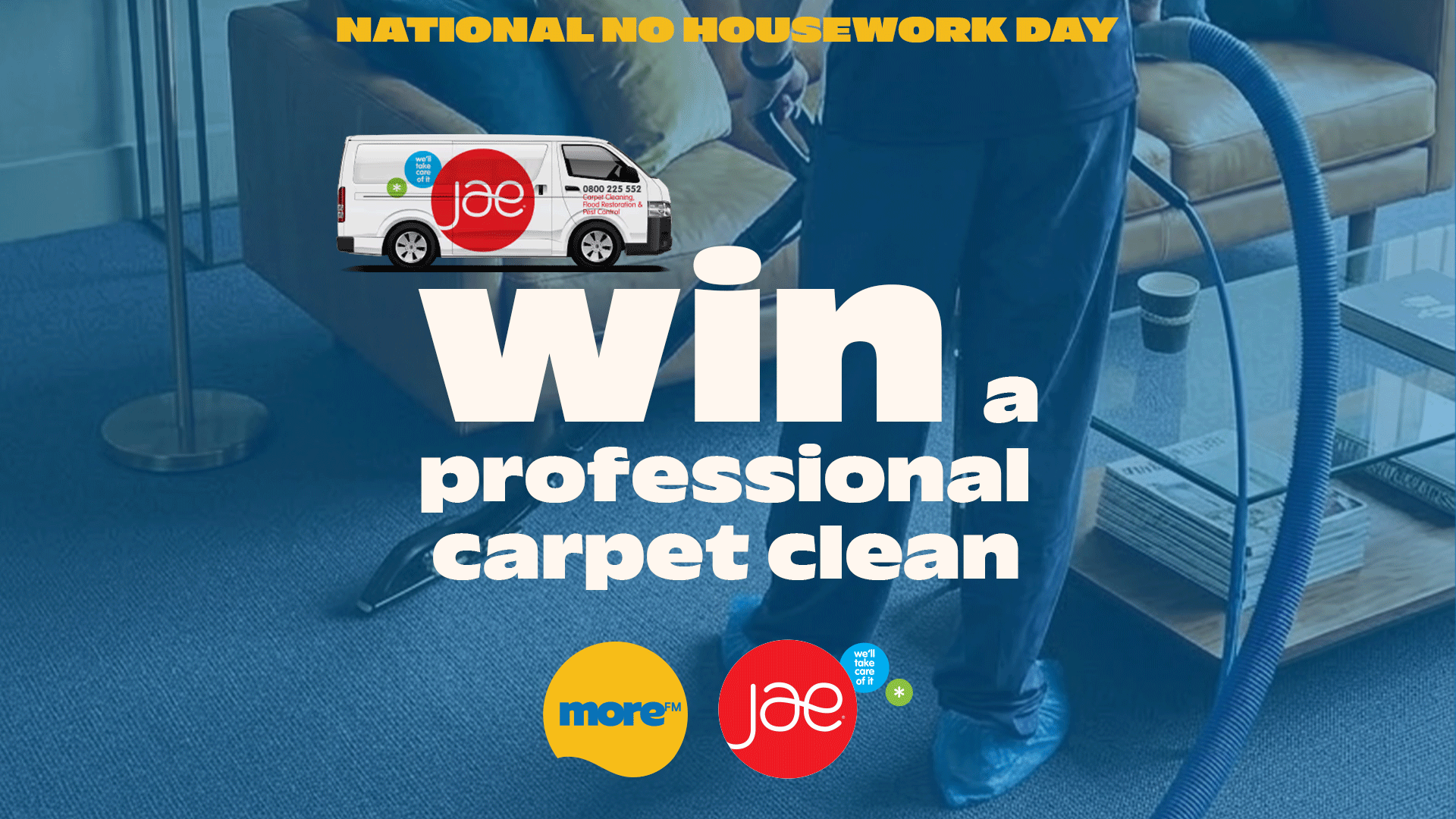 A professional in blue shoe covers vacuums a blue carpet, with a Jae cleaning van and text "Win a professional carpet clean" and "NATIONAL NO HOUSEWORK DAY" overlaid.