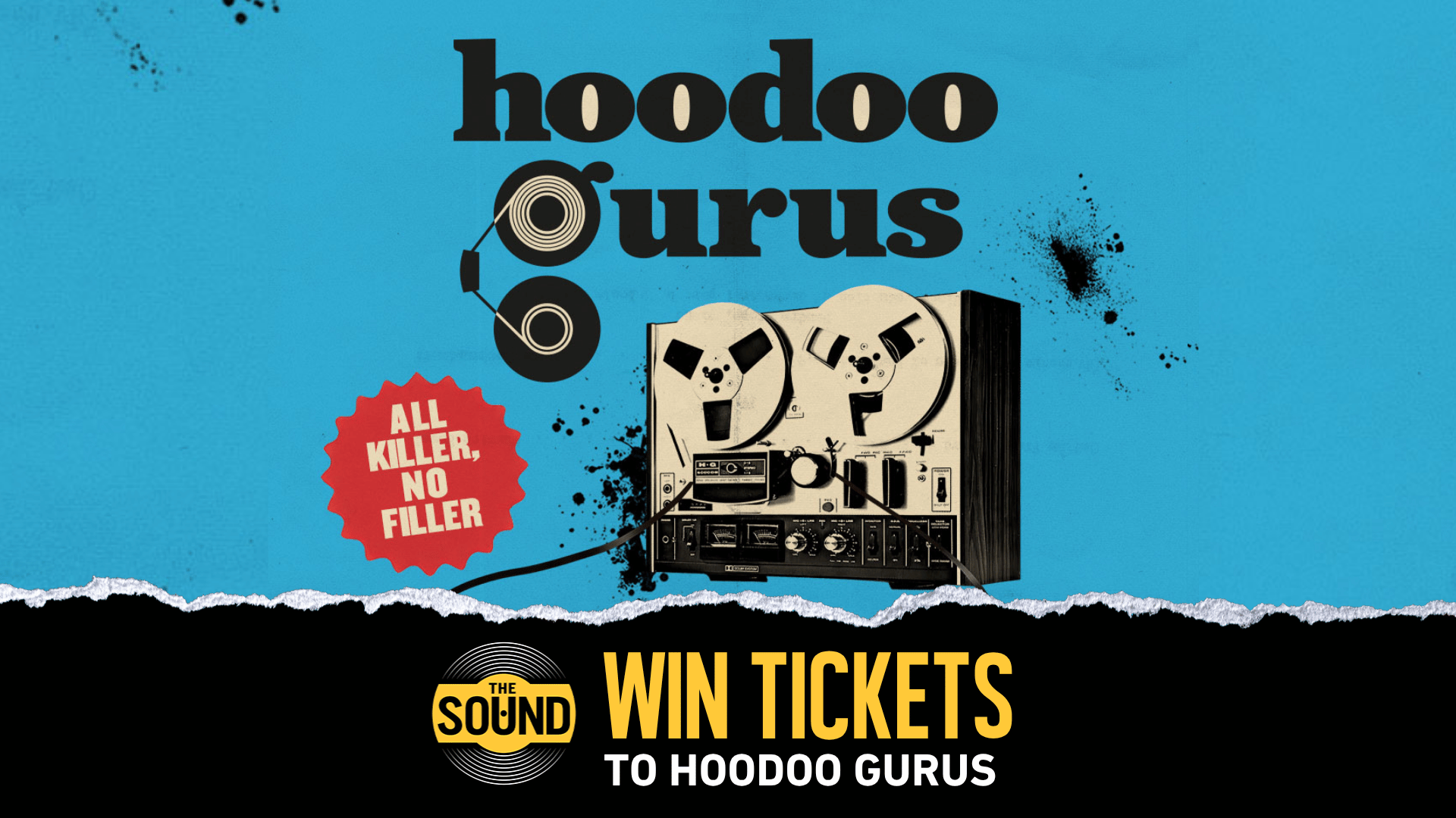 An image for a Hoodoo Gurus ticket giveaway featuring their name with a tape reel G, a reel-to-reel player, "ALL KILLER, NO FILLER" badge, "THE SOUND" logo, and "WIN TICKETS TO HOODOO GURUS" on a black banner.