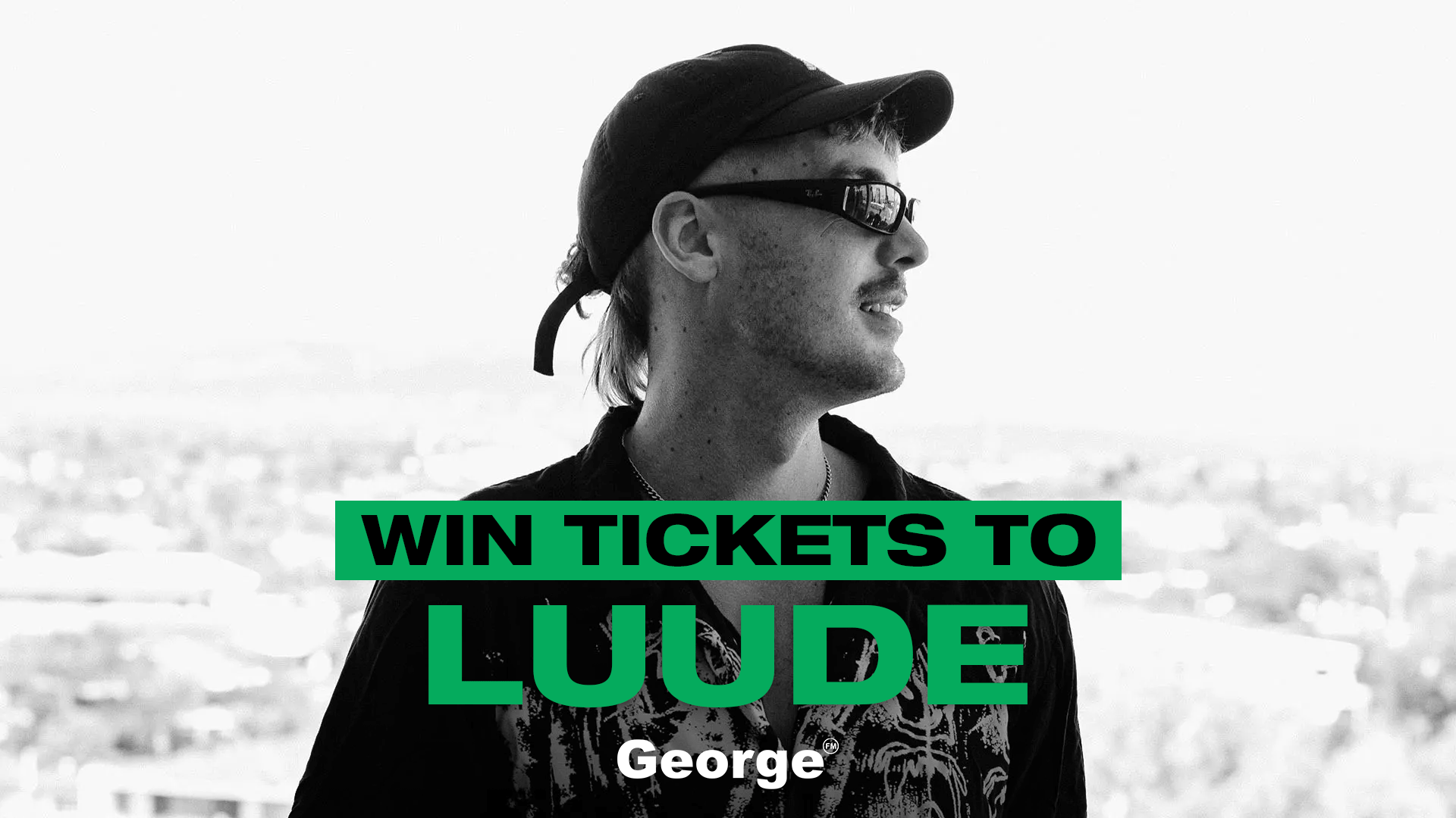 A man in a cap and sunglasses looks right, with overlaid green banners reading "WIN TICKETS TO LUUDE" and "George®" below.