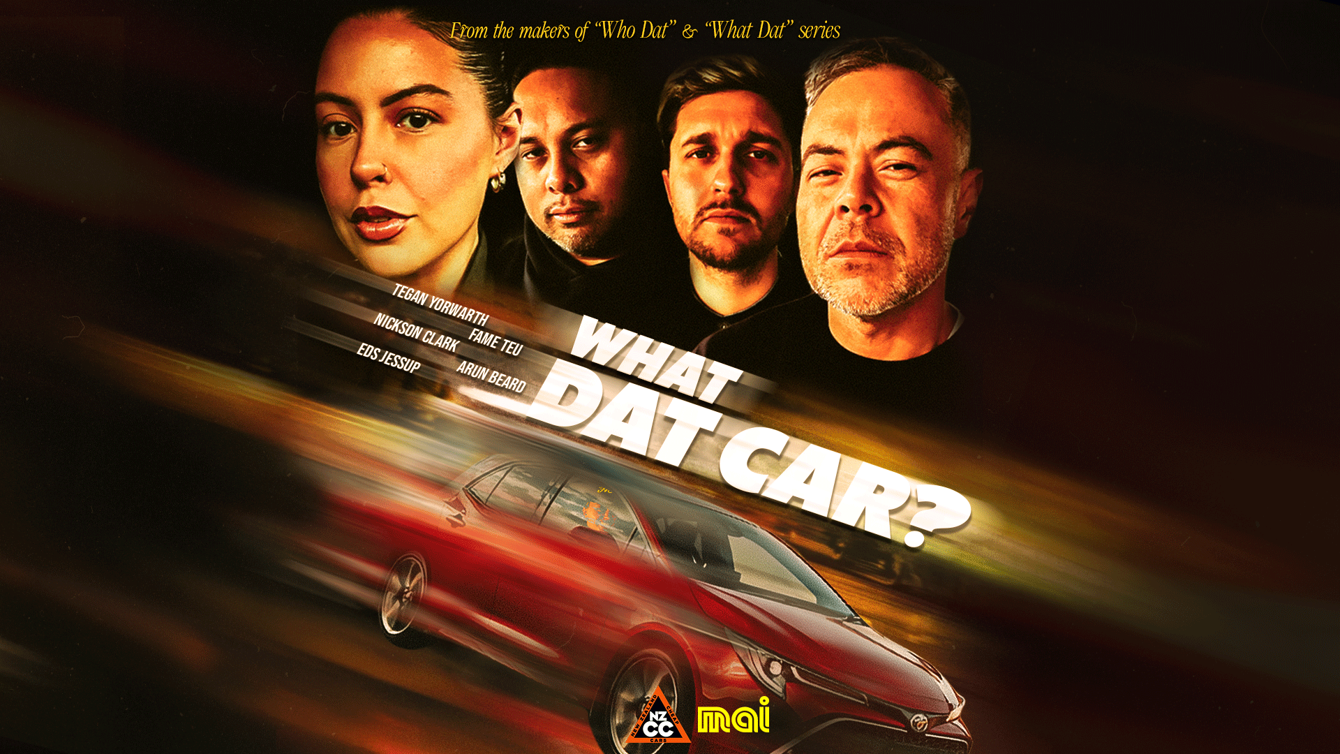 A poster for "What Dat Car?" features four people, one woman and three men, above the title and a red car speeding diagonally, with names like Tegan Yorwarth and Nickson Clark visible.