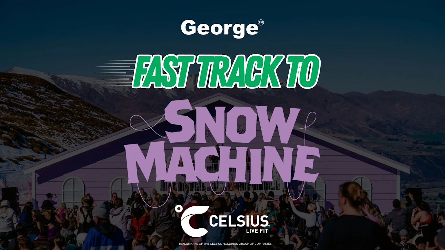 A large crowd dances outdoors in front of a purple building and snowy mountains, with text reading "George FAST TRACK TO SNOW MACHINE" and the "CELSIUS LIVE FIT" logo visible.