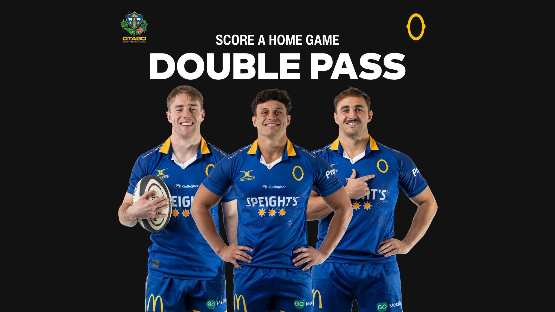 Three smiling male rugby players in blue and gold Otago Rugby uniforms stand in front of text that reads "SCORE A HOME GAME DOUBLE PASS," with the team logo visible.