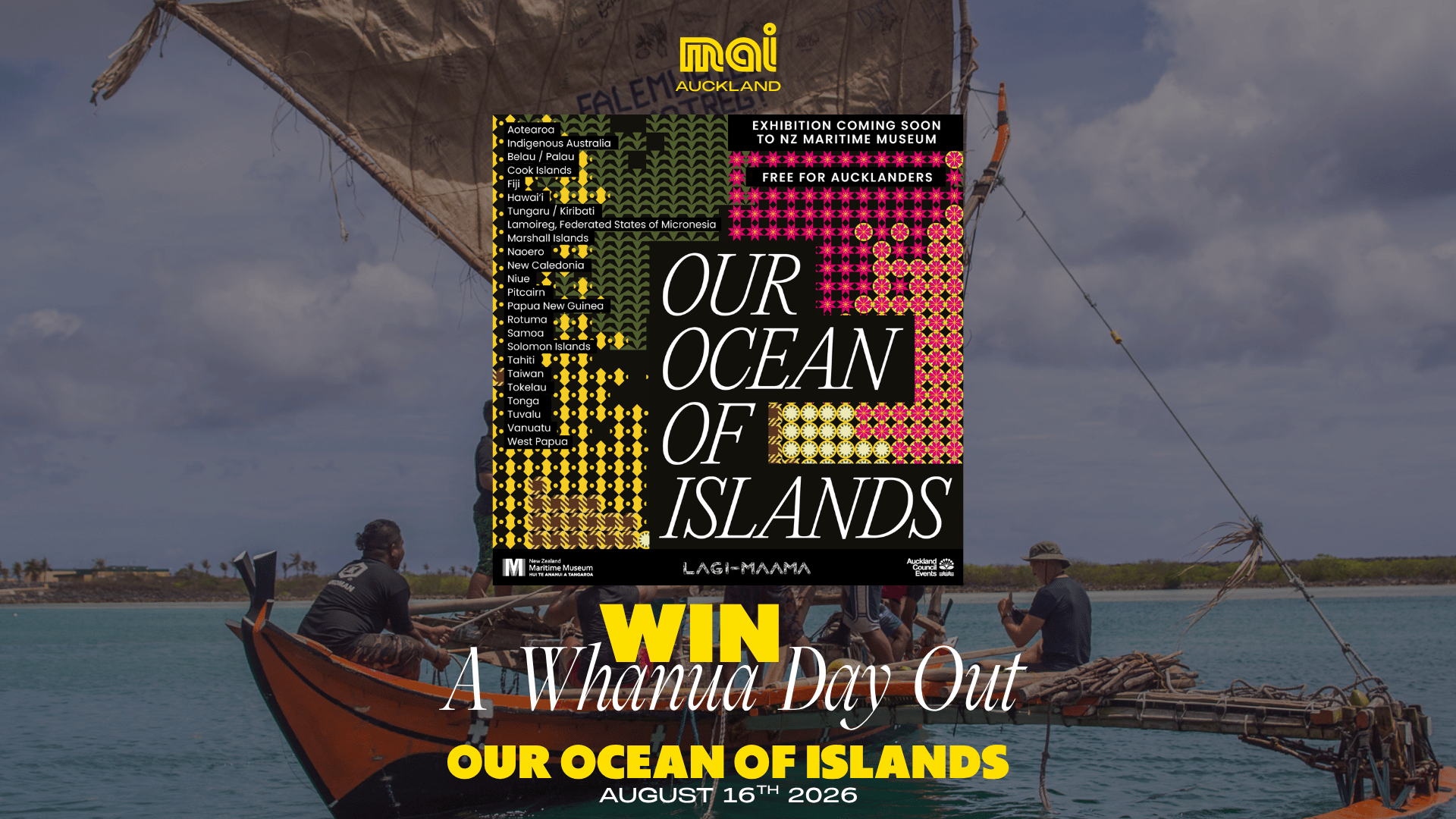 A poster for the "Our Ocean of Islands" exhibition features two men in a traditional boat, a list of island nations, and colorful geometric patterns in yellow, green, and pink.