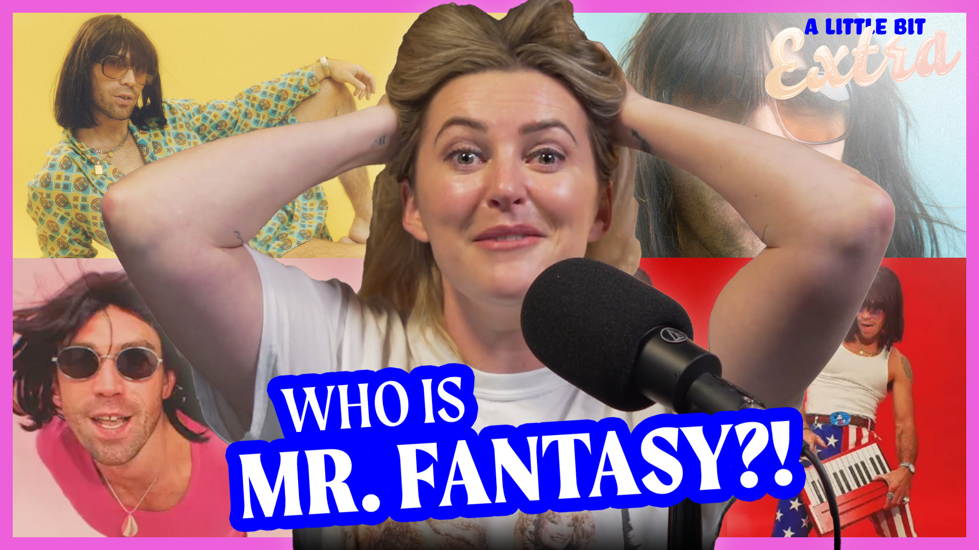 Episode 08: Who TF is Mr Fantasy?!