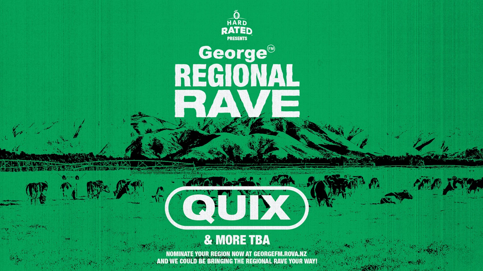 A vibrant green poster for the George FM Regional Rave, presented by Hard Rated, features white text, "QUIX", and a call to action, all superimposed on a black silhouette of mountains and cows.
