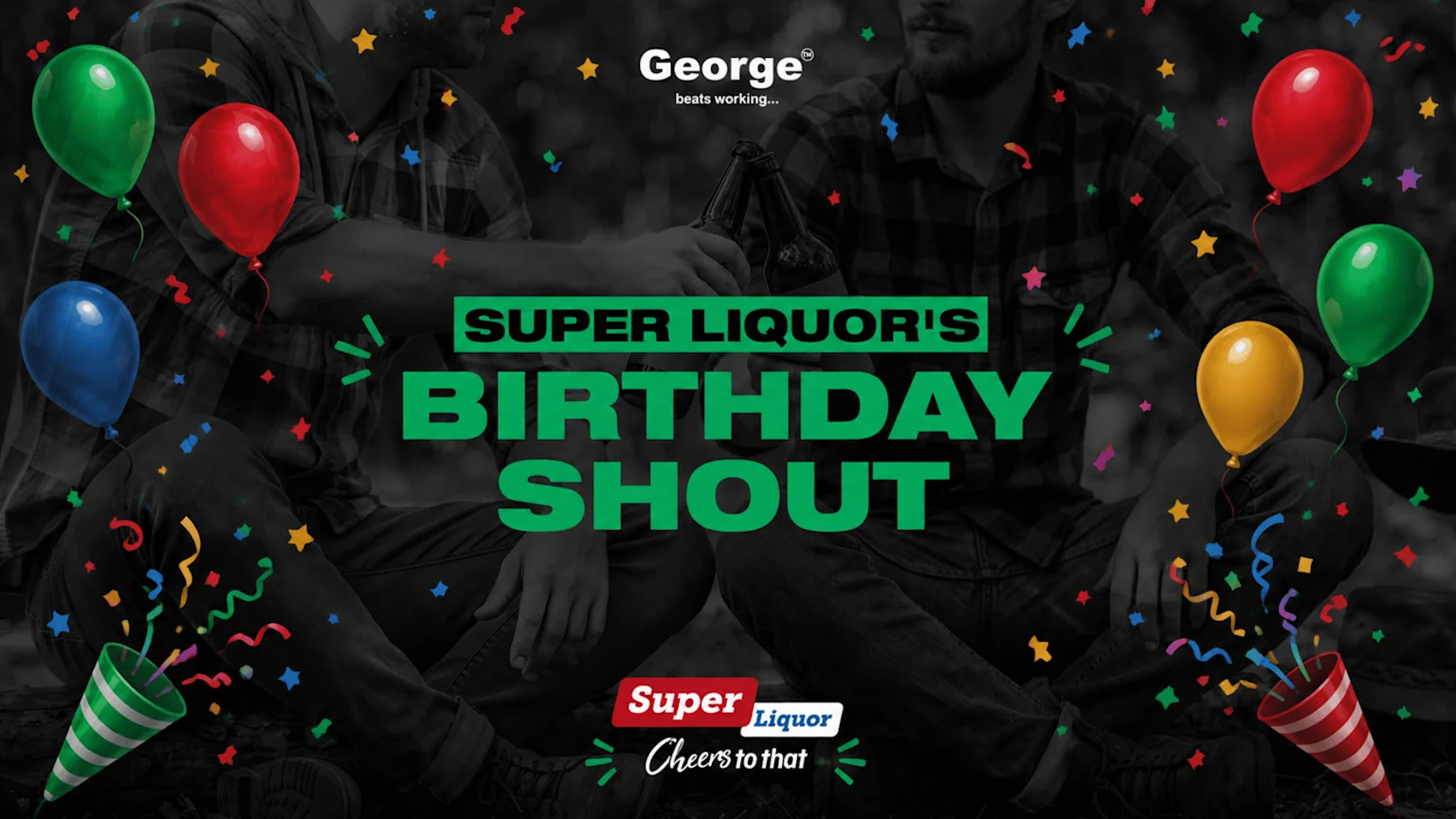 Two men in plaid shirts clink beer bottles, surrounded by colorful balloons, confetti, and party poppers, with text 'SUPER LIQUOR'S BIRTHDAY SHOUT' and 'Cheers to that'.
