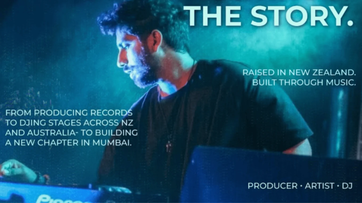 A bearded DJ, illuminated by blue light, stands at a console, with visible text describing him as a New Zealand-raised producer, artist, and DJ with experience across NZ, Australia, and Mumbai.
