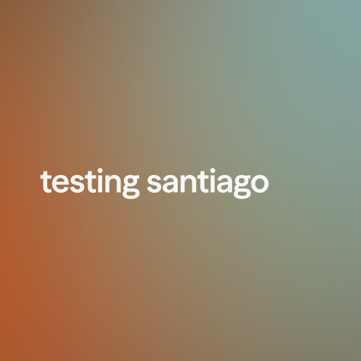 OG hero: testing santiago